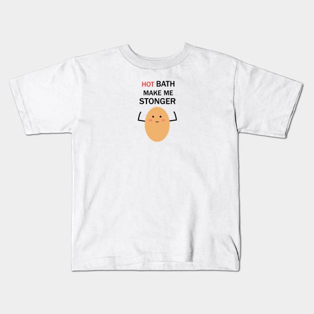 HOT BATH MAKES ME STRONGER Kids T-Shirt by tita